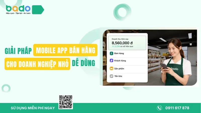 Giải Pháp Mobile App Bán Hàng Cho Doanh Nghiệp Nhỏ Dễ Dùng
